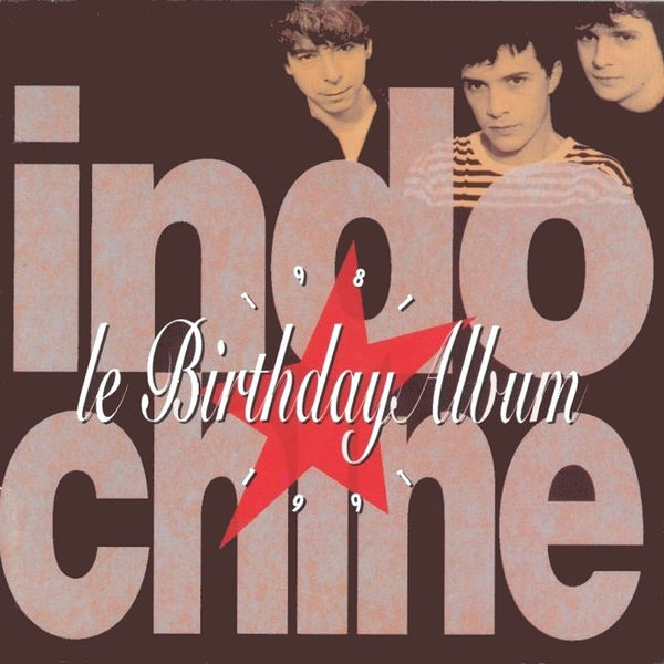 Fichier:Indochine - Le Birthday Album 1981-1991 (compilation) - Front.jpg